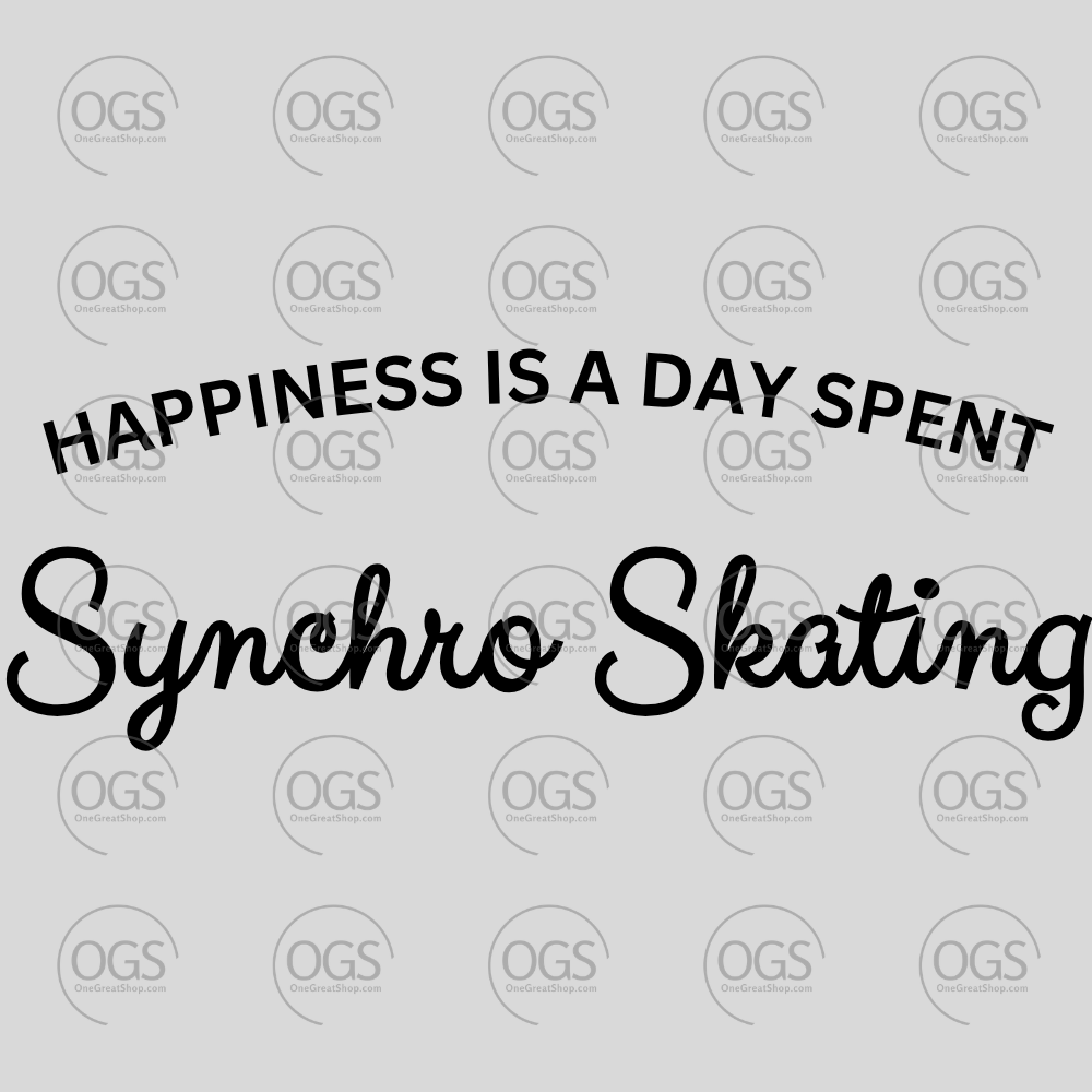Synchro Design Happiness is a Day Spent Synchro Skating in black font.