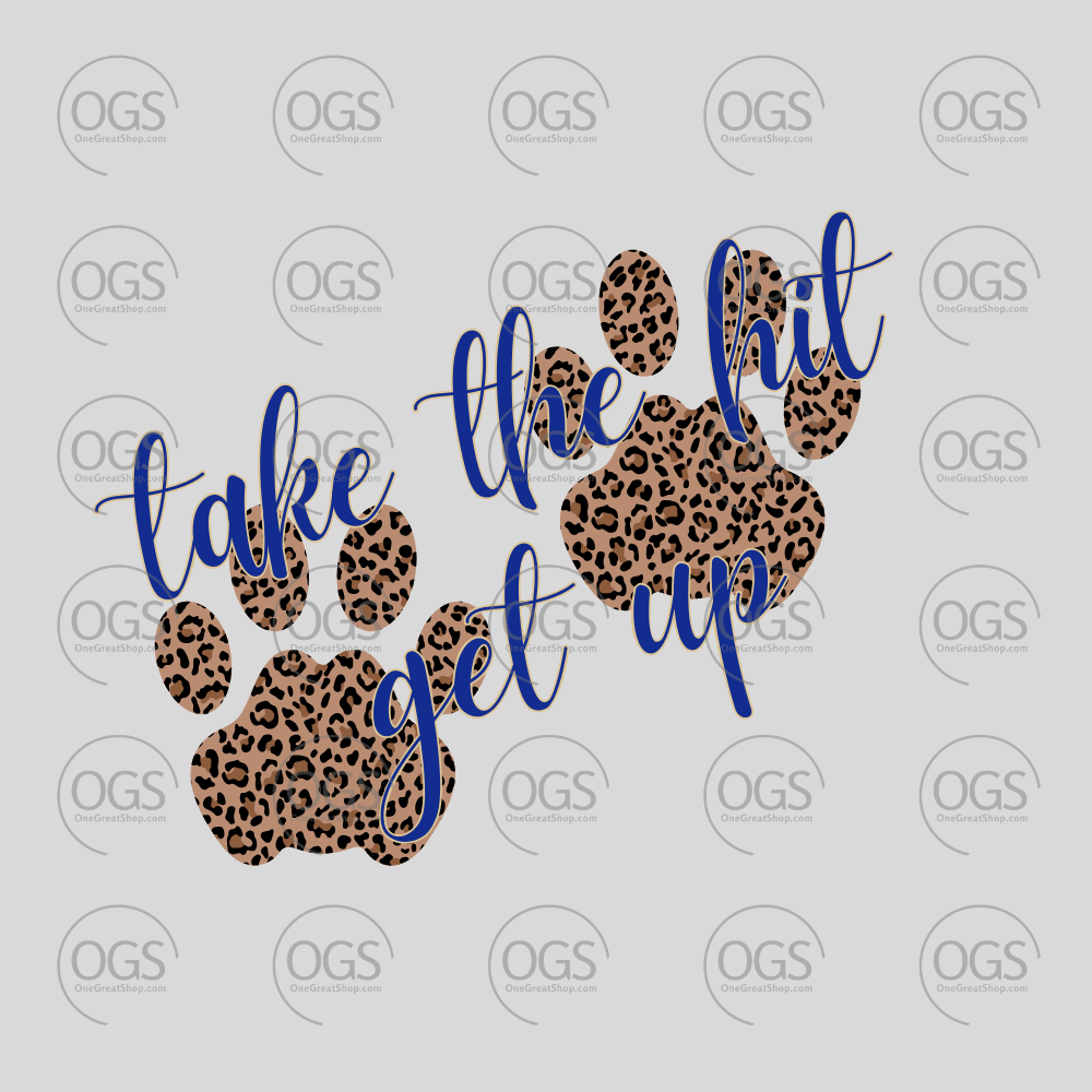 A graphic design featuring two cheetah print paw prints and the phrase 'take the hit get up' in blue script.